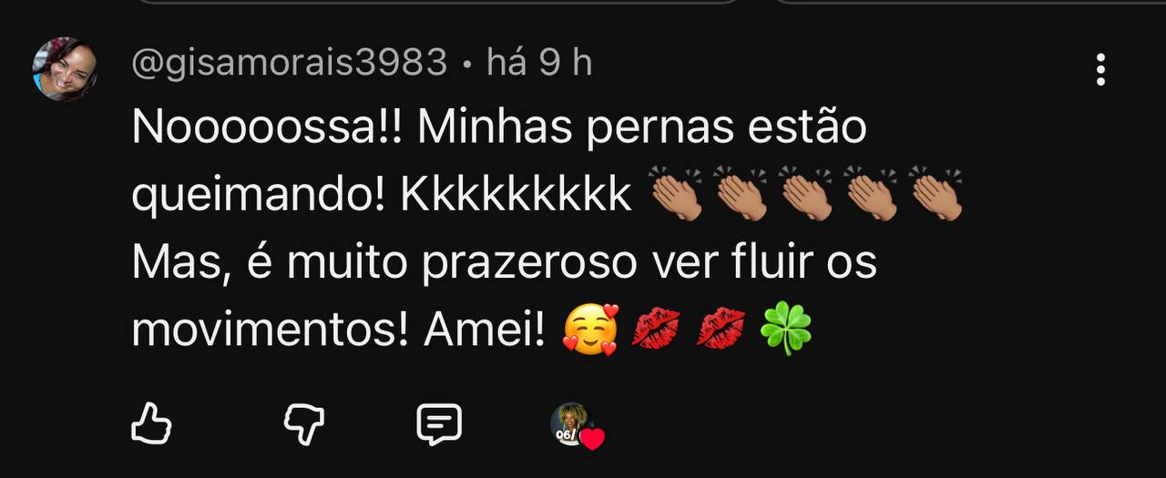 Print: @gisamorais3983 — Minhas pernas estão queimando! Amei!